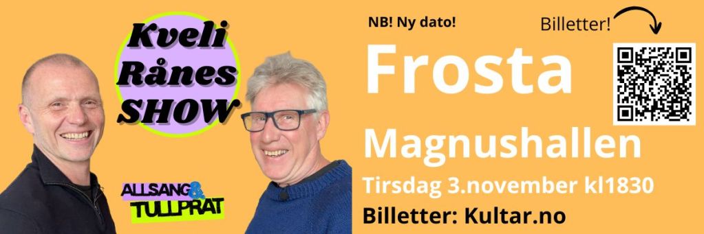 Plakat for Kveli Rånes Show i Magnushallen, Frosta, den 3. november kl. 18:30. Inkluderer bilder av to menn og informasjon om billetter.